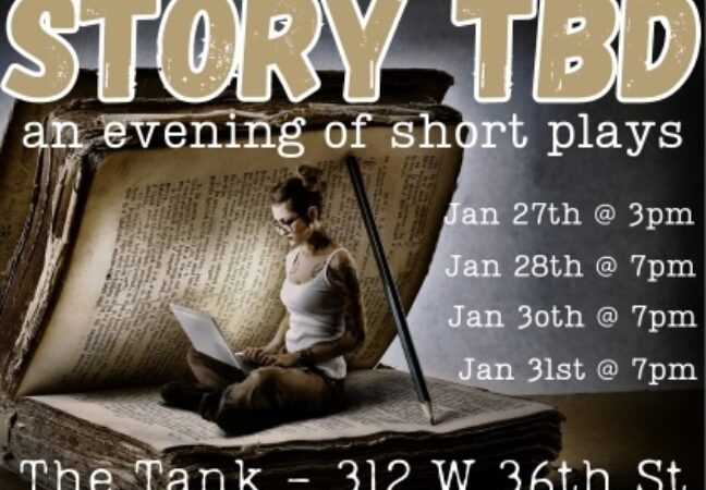 Story TBD - An Evening of Short Plays