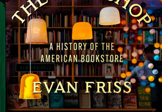 Publication of: THE BOOKSHOP: A HISTORY OF THE AMERICAN BOOKSTORE