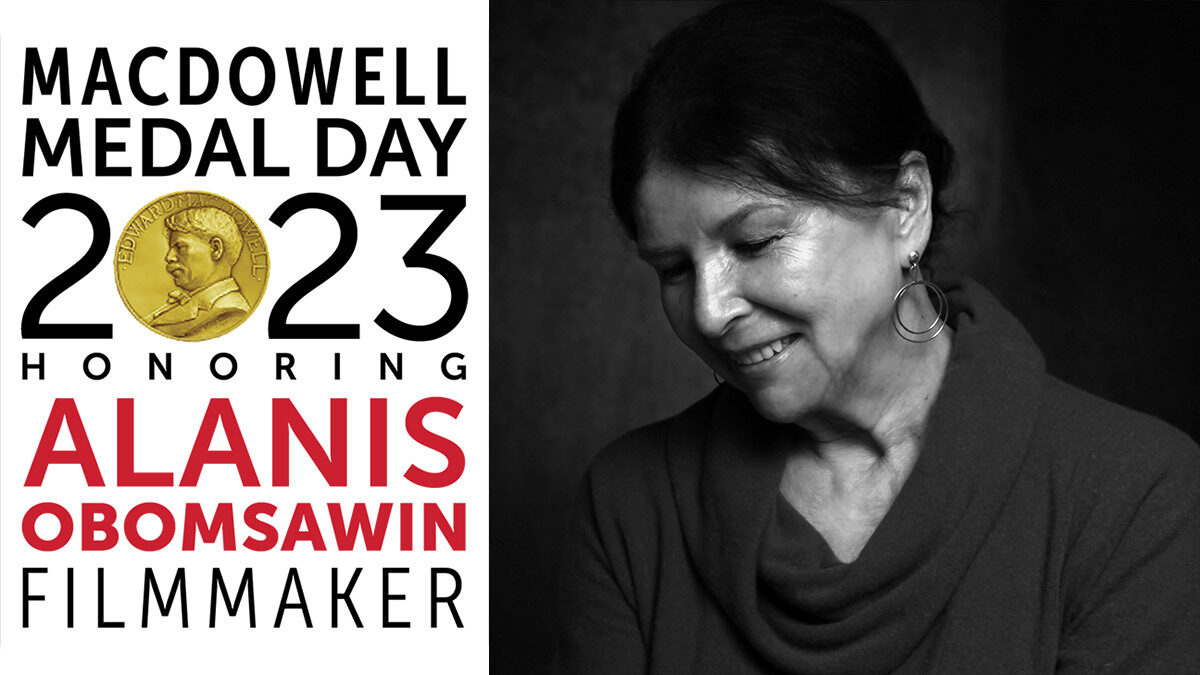 2023 MacDowell Medal Day Celebrating Alanis Obomsawin - MacDowell